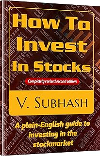 How To Invest In Stocks: A plain-English guide to investing in the stockmarket - A beginner's guide to investing in shares